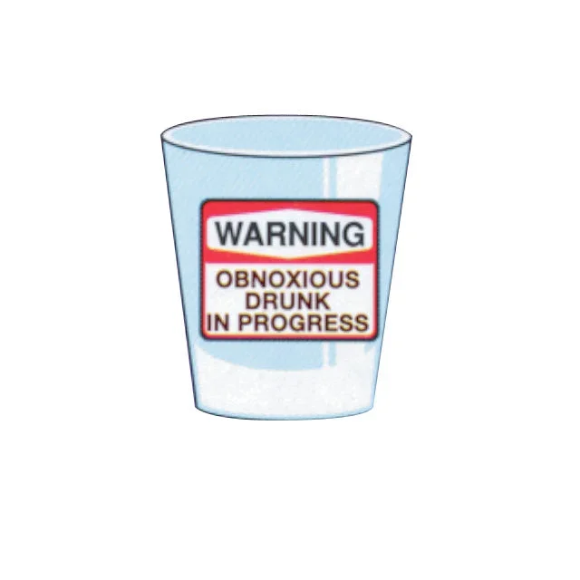 ‘++Shot Glass:Warning-Obnoxious Drunk